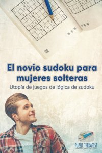 El novio sudoku para mujeres solteras . Utopia de juegos de logica de sudoku