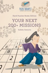 Your Next 200+ Missions . Sudoku Samurai . Hard Puzzles Books Edition