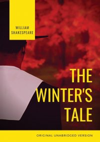 The Winter's Tale. a tragicomedy play by William Shakespeare