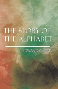 The Story of the Alphabet