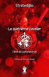 Le quatrieme cavalier. L'ere du coronavirus