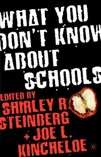 What You Don't Know about Schools