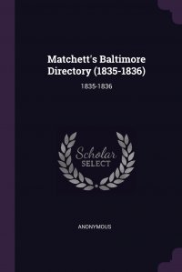 Matchett's Baltimore Directory (1835-1836). 1835-1836