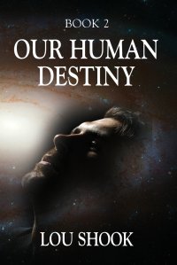 OUR HUMAN DESTINY. BOOK 2