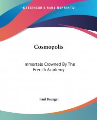 Cosmopolis. Immortals Crowned By The French Academy