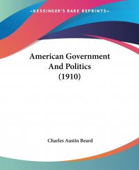 American Government And Politics (1910)