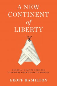 New Continent of Liberty. Eunomia in Native American Literature from Occom to Erdrich