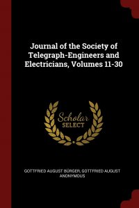 Journal of the Society of Telegraph-Engineers and Electricians, Volumes 11-30