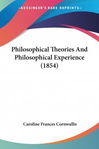 Philosophical Theories And Philosophical Experience (1854)