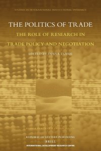 The Politics of Trade. The Role of Research in Trade Policy and Negotiation