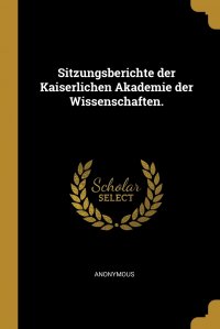 Sitzungsberichte der Kaiserlichen Akademie der Wissenschaften