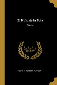 El Nino de la Bola. Novela