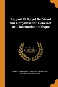 Rapport Et Projet De Decret Sur L'organisation Generale De L'instruction Publique