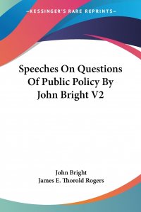 Speeches On Questions Of Public Policy By John Bright V2