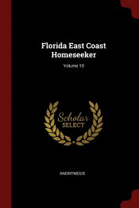 Florida East Coast Homeseeker; Volume 10