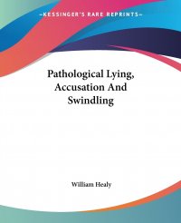 Pathological Lying, Accusation And Swindling