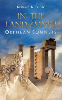 In the Land of Myth. Orphean Sonnets