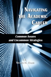 Navigating the Academic Career. Common Issues and Uncommon Strategies