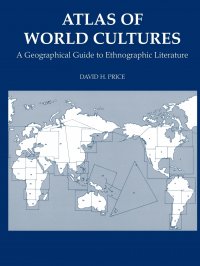 Atlas of World Cultures. A Geographical Guide to Ethnographic Literature