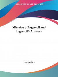 Mistakes of Ingersoll and Ingersoll's Answers