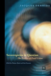 Sovereignties in Question. The Poetics of Paul Celan