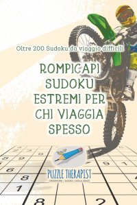 Rompicapi Sudoku estremi per chi viaggia spesso . Oltre 200 Sudoku da viaggio difficili