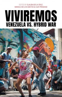 Viviremos. Venezuela vs. Hybrid War