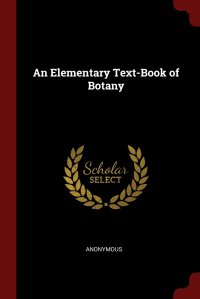 An Elementary Text-Book of Botany