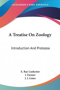 A Treatise On Zoology. Introduction And Protozoa