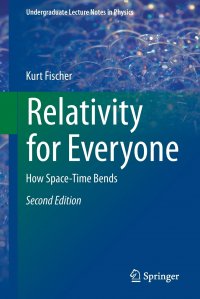 Relativity for Everyone. How Space-Time Bends