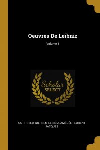 Oeuvres De Leibniz; Volume 1