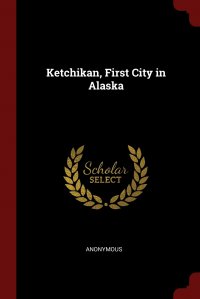 Ketchikan, First City in Alaska