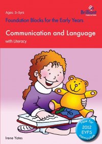 Communication and Language with Literacy. Foundation Blocks for the Early Years