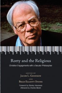 Rorty and the Religious. Christian Engagements with a Secular Philosopher