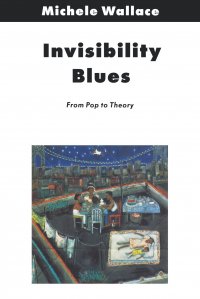 Invisibility Blues. From Pop to Theory