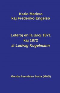 Leteroj al Ludwig Kugelmann en 1871 kaj 1872