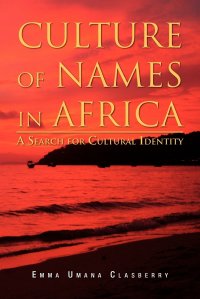 Culture of Names in Africa. A Search for Cultural Identity