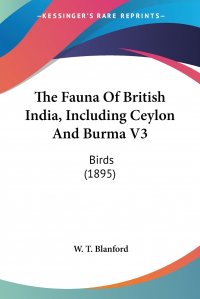 The Fauna Of British India, Including Ceylon And Burma V3. Birds (1895)