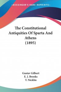 The Constitutional Antiquities Of Sparta And Athens (1895)