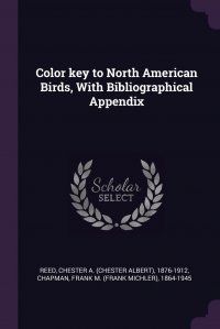 Color key to North American Birds, With Bibliographical Appendix