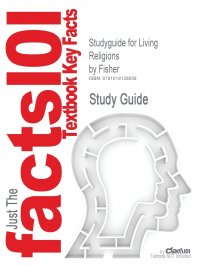 Studyguide for Living Religions by Fisher, ISBN 9780130992284