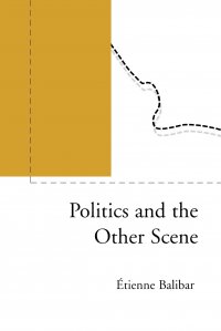 Politics and the Other Scene