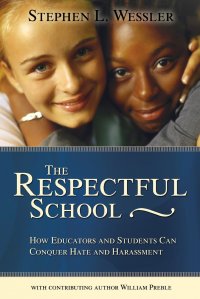 Respectful School. How Educators and Students Can Conquer Hate and Harassment (Second)