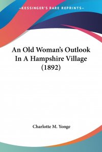 An Old Woman's Outlook In A Hampshire Village (1892)