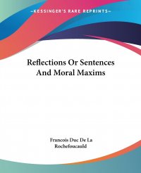 Reflections Or Sentences And Moral Maxims