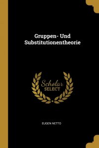 Gruppen- Und Substitutionentheorie