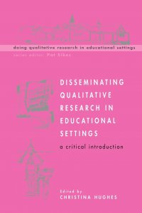 Disseminating Qualitative Research in Educational Settings