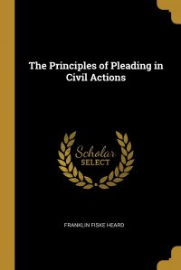 The Principles of Pleading in Civil Actions