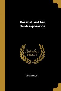 Bossuet and his Contemporaries