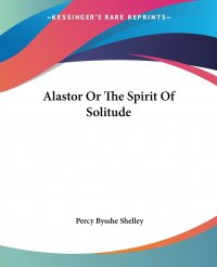 Alastor Or The Spirit Of Solitude